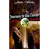 Journey to the Center of the Earth (Sci-fi Action Aventure) Illustrated and Annotated the Author's bibliography with his selected work plus the story adapted in film in 2008