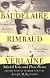 Baudelaire Rimbaud Verlaine: Selected Verse and Prose Poems