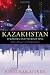 Kazakhstan: Surprises and Stereotypes After 20 Years of Independence Kazakhstan: Surprises and Stereotypes After 20 Years of Independence