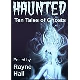 Haunted - Ten Tales of Ghosts ~ April Grey