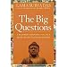 The Big Questions: How to Find Your Own Answers to Life's Essential Mysteries