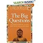 The Big Questions: How to Find Your Own Answers to Life's Essential Mysteries