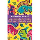 Les �cureuils de Central Park sont tristes le lundipar Katherine Pancol