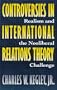 Controversies in International Relations Theory: Realism and the Neoliberal Challenge