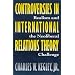 Controversies in International Relations Theory: Realism and the Neoliberal Challenge
