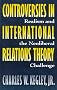 Controversies in International Relations Theory: Realism and the Neoliberal Challenge Controversies in International Relations Theory: Realism and the Neoliberal Challenge