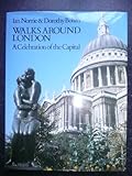 Walks around London : a celebration of the capital