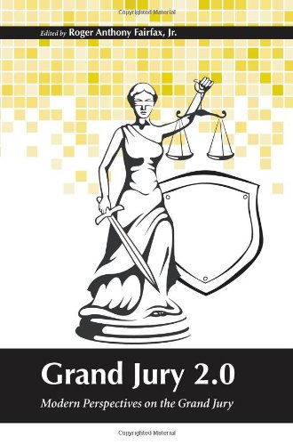 Grand Jury 2.0: Modern Perspectives on the Grand Jury
