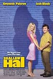 Shallow Hal Movie Poster (27 x 40 Inches - 69cm x 102cm) (2001) -(Jack Black)(Gwyneth Paltrow)(Jason Alexander)(Joe (Johnny) Viterelli)(Bruce McGill)(Susan Ward)