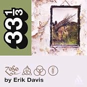 Led Zeppelin's Led Zeppelin IV (33 1/3 Series) | [Erik Davis]