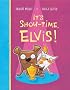 It's Show-Time, Elvis!