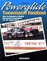 Powerglide Transmission Handbook: How to Rebuild or Modify Chevrolet's Powerglide for All Applications