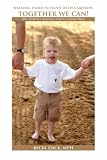Walking Hand in Hand with Cameron, Together We Can!: One Family's Journey with Cerebral Palsy
