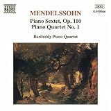 Mendelssohn: Piano Sextet, Op. 110; Piano Quartet No. 1