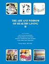 THE ART AND WISDOM OF HEALTHY LIVING II