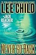 Never Go Back: A Jack Reacher Novel
