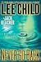 Never Go Back: A Jack Reacher Novel