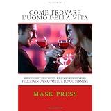 Come Trovare l'Uomo della Vita: 2di Sally Lovely