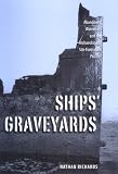  : Ships' Graveyards: Abandoned Watercraft and the Archaeological Site Formation Process