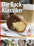 Die Back-Klassiker: Die 60 beliebtesten Rezepte - Zeitgeist Media
