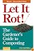 Let it Rot!: The Gardener's Guide to Composting (Third Edition) (Storey's Down-to-Earth Guides)