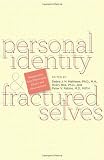 Personal Identity and Fractured Selves: Perspectives from Philosophy, Ethics, and Neuroscience