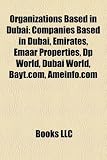 Organizations Based In Dubai Companies Based In Dubai Emirates Emaar Properties Dp World Dubai World Baytcom Ameinfocom