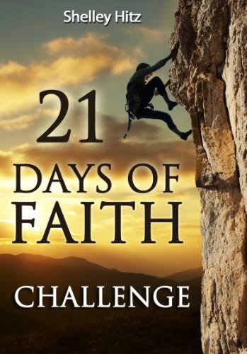 21 Days of Faith Challenge (A Life of Faith)