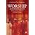 Worship as a Revelation: The Past Present and Future of Catholic Liturgy