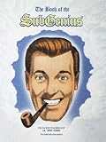The Book of the SubGenius : The Sacred Teachings of J.R. 'Bob' Dobbs