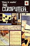'How it works': the computer