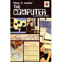 The Computer (Ladybird How It Works Series 654)