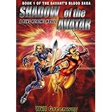 Savant's Blood Series Book 1: Shadow of the Avatar