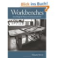 Workbenches: From Design & Theory to Construction & Use: From Design and Theory to Construction and Use (Popular Woodworking)