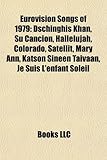 Eurovision Songs of 1979: Dschinghis Khan, Su Cancion, Hallelujah, Colorado, Satellit, Mary Ann, Katson Sineen Taivaan, Je Suis L'Enfant Soleil-