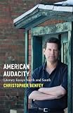 American audacity : literary essays North and South
