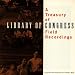 Treasury of Library of Congress Field Recordings