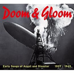 Doom & Gloom- Early Songs of Angst & Disaster