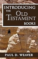 Introducing the Old Testament Books: A Thorough but Concise Introduction for Proper Interpretation (Biblical Studies Book 1) Introducing the Old Testament Books: A Thorough but Concise Introduction for Proper Interpretation (Biblical Studies Book 1)