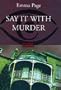 Say It With Murder Hb (Constable Crime)