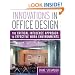 Innovations in Office Design: The Critical Influence Approach to Effective Work Environments