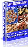 330 Mouth Watering Candy Recipes (Dodo Publishing)