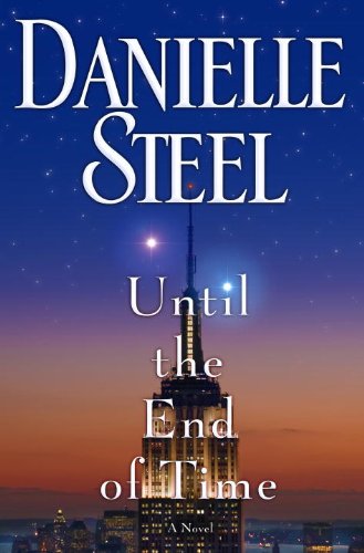Until the End of Time: A Novel Until the End of Time: A Novel