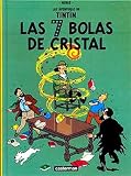 Las Aventuras de Tintin: Las Siete Bolas de Cristal (Spanish Edition of The Seven Crystal Balls)