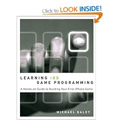 Learning iOS Game Programming: A Hands-On Guide to Building Your First iPhone Game