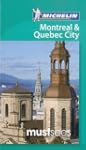 Must Sees Montreal And Quebec City