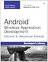 Android Wireless Application Development: Advanced Android v. II: Advanced Topics: 2 (Developer's Library)
