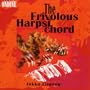 The Frivolous Harpsichord: Works by William Albright / Naji Hakim / Dan Locklair / Penka Kouneva / Dave Brubeck / Erkki Salmenhaara / Fran�ois Couperin / Jyrki Linjama / John Cage / Mauricio Kagel / Roberto Sierra / Franzpeter Goebels / Tonino Tesei / Domenico Scarlatti / Jukka Tiensuu - Jukka Tiensuu, Harpsichord