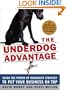 The Underdog Advantage: Using the Power of Insurgent Strategy to Put Your Business on Top