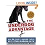 The Underdog Advantage: Using the Power of Insurgent Strategy to Put Your Business on Top
